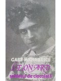 Gaby Michailescu - Leonard. Soldatul de ciocolata (Editia: 1984)