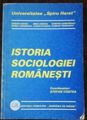 ISTORIA SOCIOLOGIEI ROMANESTI - STEFAN COSTEA, IRINA CRISTEA &amp;amp; CO foto