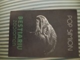 Pop Simion Bestiariu. Zooroman, editia princeps, cu dedicatie si autograf