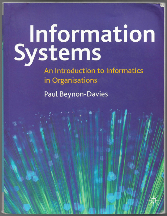 Information Systems - An Introduction to Informatics in Organizations