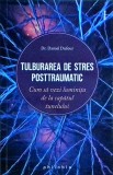 Daniel Dufour - Tulburarea de stres postraumatic. Cum sa vezi luminita de la, Philobia
