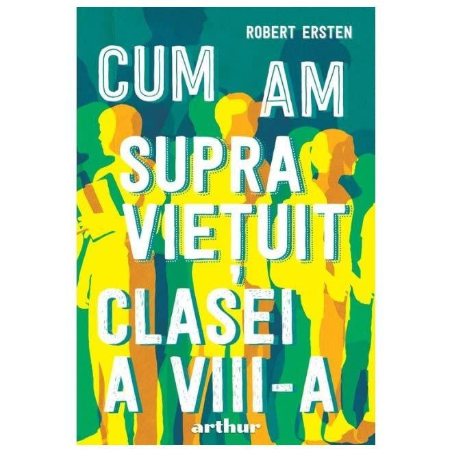 Cum Am Supravietuit Clasei A Viii-A