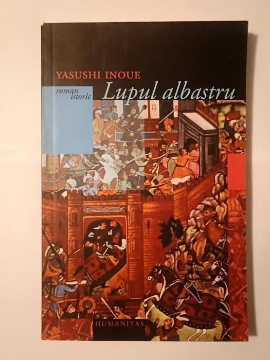 Yasushi Inoue - Lupul albastru: povestea lui Genghis-Han