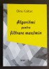 Algoritmi pentru filtrare max / min - Dinu Colțuc