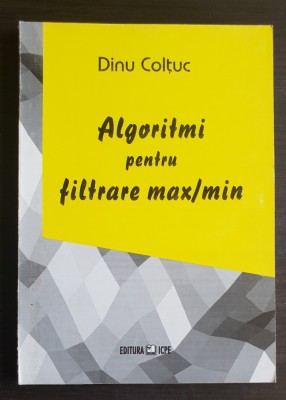 Algoritmi pentru filtrare max / min - Dinu Colțuc foto