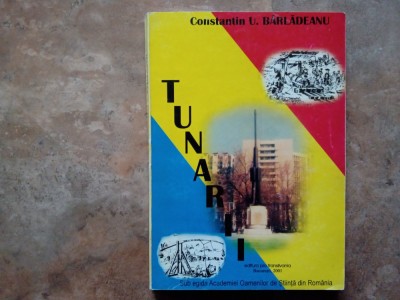 Tunari - Constantin U. B&amp;acirc;rlădeanu, 2001 (Autograf) foto