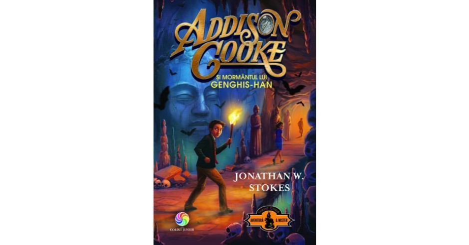 Addison cooke si mormantul lui Genghis-Han. volumul 2, Jonathan W ...