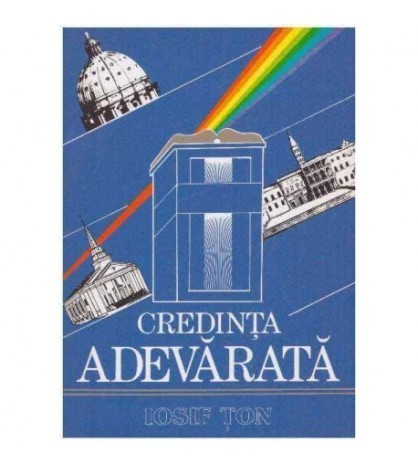Iosif Ton - Credinta adevarata - 125402