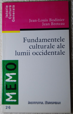 Jean-Louis Bodinier, Jean Breteau - Fundamentele culturale ale lumii occidentale foto