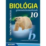 Biol&oacute;gia gimn&aacute;ziumoknak 10. oszt&aacute;ly - &Ouml;r&ouml;klőd&eacute;s - &Ouml;kol&oacute;gia - G&aacute;l B&eacute;la