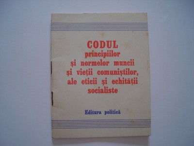 Codul principiilor si normelor muncii si vietii comunistilor foto