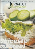 REVISTA JURNALUL DE BUCATARIE 2 NUMERE CONSECUTIVE DE LA 64 PANA LA 65 / 2006 ( VEZI FOTO )