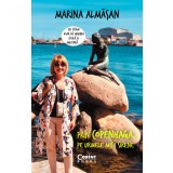 Prin Copenhaga, pe urmele Micii Sirene