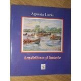 SENSIBILITATE SI FANTEZIE. ALBUM DE PICTURA-AGNESIA LAZAR-234840