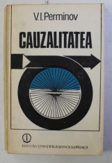 CAUZALITATEA IN FILOSOFIE SI STIINTA de V. I. PERMINOV , 1988 foto