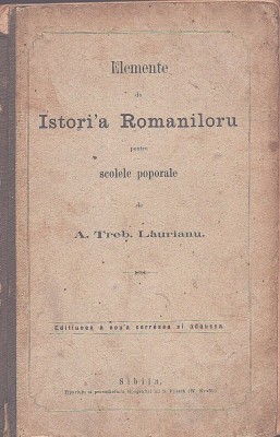 1347SPN Elemente de Istori&amp;rsquo;a Romaniloru pentru scolele poporale de A Treb Laurianu, 1871, Sibiu foto