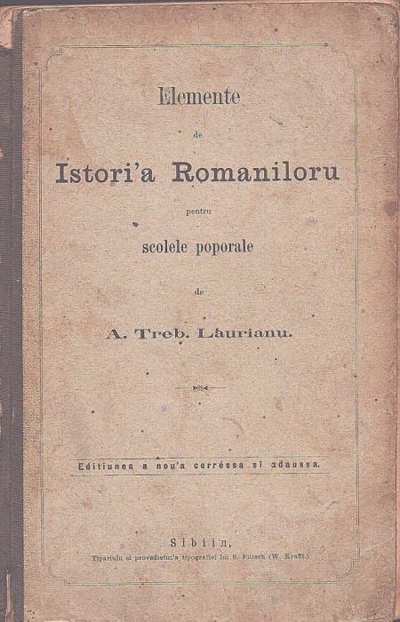 1347SPN Elemente de Istori&rsquo;a Romaniloru pentru scolele poporale de A Treb Laurianu, 1871, Sibiu