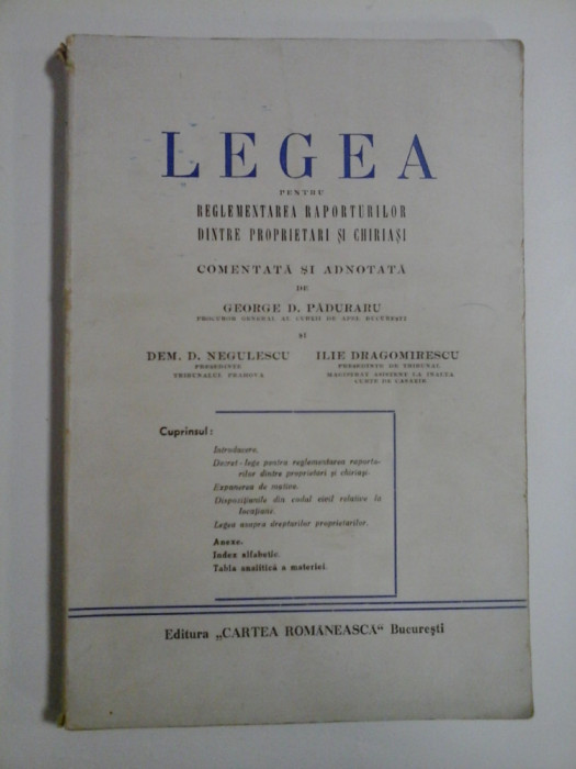 LEGEA PENTRU REGLEMENTAREA RAPORTURILOR DINTRE PROPRIETARI SI CHIRIASI (1943) - George D. PADURARU * Dem. D. NEGULESCU * Ilie DRAGOMIRESC