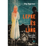 Lepke &eacute;s l&aacute;ng - Dagerman