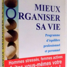 MIEUX ORGANISER SA VIE par DAN SPRINCEANA , STEPHANE ILITCH , 2002 , DEDICATIE*