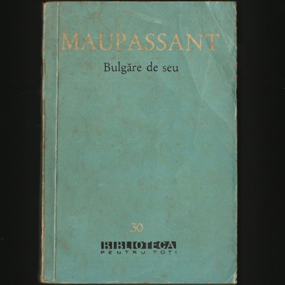 BULGĂRE DE SEU - GUY DE MAUPASSANT - BPT foto