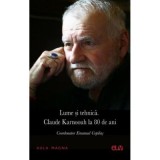 Lume si tehnica. Claude Karnoouh la 80 de ani - Emanuel Copilas