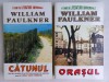 WILLIAM FAULKNER - CATUNUL+ ORASUL. STARE FOARTE BUNA