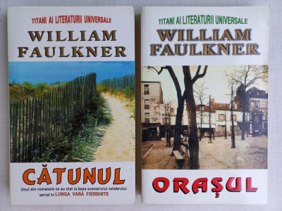 WILLIAM FAULKNER- CATUNUL+ ORASUL. STARE FOARTE BUNA foto