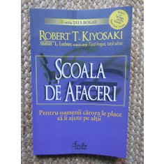 SCOALA DE AFACERI - ROBERT T. KIYOSAKI