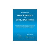 LEGAL RESOURCE for SCHOOL HEALTH SERVICES - Second Edition - SOFT COVER
