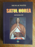 Monografie, Satul Horea - Nicolae Mates, autograf / R5P5S, Alta editura