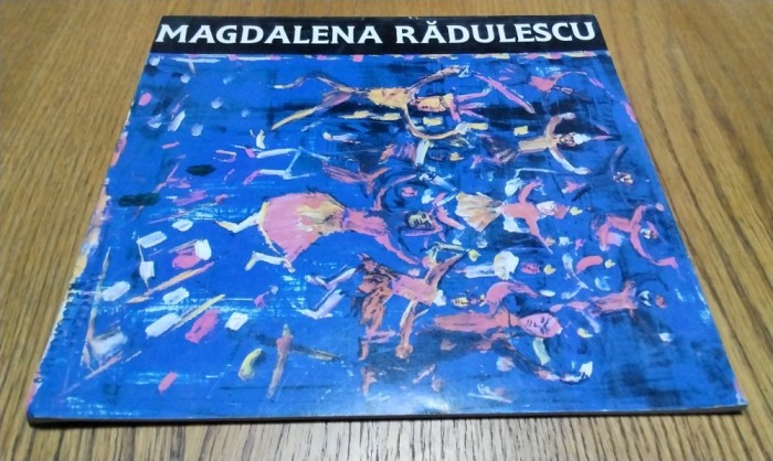 MAGDALENA RADULESCU - Pictura si Grafica - 1994, 72 p. cu ilustratii color
