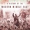 A History of the Modern Middle East: Rulers, Rebels, and Rogues
