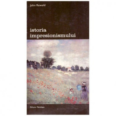 John Rewald - Istoria impresionismului vol. 1 - 124046 foto