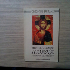 ICOANA Fereastra spre Absolut - Michel Quenot - Enciclopedica, 1993, 119 p.