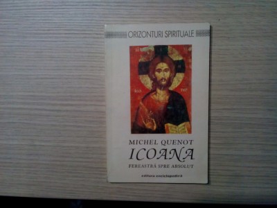 ICOANA Fereastra spre Absolut - Michel Quenot - Enciclopedica, 1993, 119 p. foto