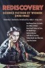 Rediscovery: Science Fiction by Women (1958-1963) - Antologie SF, Katherine MacLean, Judith Merril, Rosel George Brown, Editie in Engleza