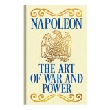 Napoleon's The Art of War and Power