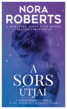 A sors &uacute;tjai - Nora Roberts