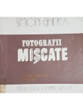 Simion Ghinea - Fotografii miscate (Editia: 1979)