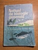 Notiuni de biologie generala - manual pentru clasa a 8-a - din anul 1967