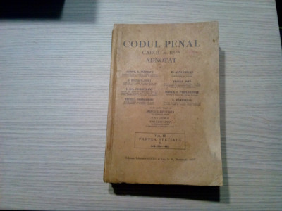 CODUL PENAL CAROL al II -lea ADNOTAT - Vol. II - Const. G. Ratescu - 1937, 704p. foto