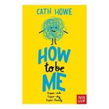 How to Be Me - Carti pentru copii, Copii / Povestiri