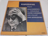 Disc vinil Perpessicius despre Eminescu, Caragiale, Pillat