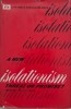 A New Isolationism: Threat or Promise? - Robert W. Tucker
