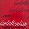 A New Isolationism: Threat or Promise? - Robert W. Tucker