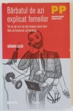 BARBATUL DE AZI EXPLICAT FEMEILOR , TOT CE ATI VRUT SA STITI DESPRE SEXUL TARE FARA SA INDRAZNITI SA INTREBATI de GERARD LELEU , 2011
