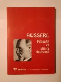 Edmund Husserl - Filosofia ca știință riguroasă (1994)
