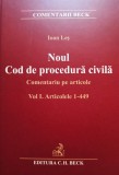Ioan Les - Noul Cod de procedura civila, vol. 1 (Editia: 2011)