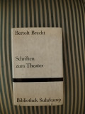 Bertolt Brecht Schriften zum Theater. Uber eine nicht aristotelische Dramatik